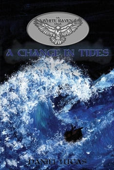 White Raven Saga : A Change in Tides