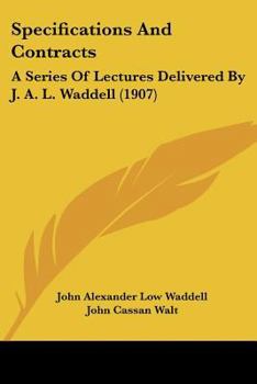 Specifications And Contracts: A Series Of Lectures Delivered By J. A. L. Waddell