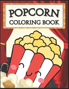 Popcorn Coloring Book: A Wordplay Coloring Book: 50 Pages of Beautiful and Witty Popcorn Pun Quotes, Funny Jokes, Humorous Phrases, Play on Words ... Kids, Clever Humor for Both Kids And Adults