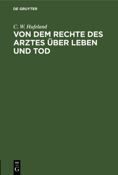 Hardcover Von Dem Rechte Des Arztes Über Leben Und Tod [German] Book