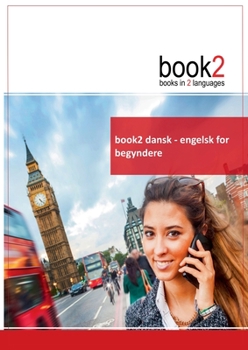 Paperback book2 dansk - engelsk for begyndere: En bog i 2 sprog [Danish] Book