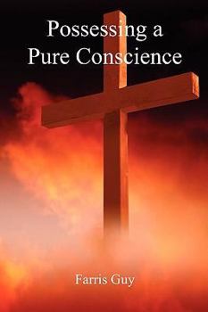 Paperback Possessing a Pure Conscience Book