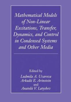 Paperback Mathematical Models of Non-Linear Excitations, Transfer, Dynamics, and Control in Condensed Systems and Other Media Book