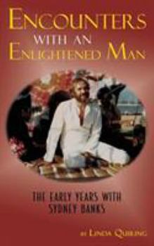 Paperback Encounters with an Enlightened Man: The Early Years with Sydney Banks Book