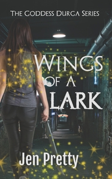 Wings of a Lark - Book #4 of the Goddess Durga