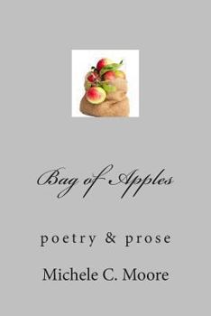 Paperback Bag of Apples: poetry & prose Book