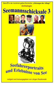 Paperback Seemannsschicksale 3 - Seefahrerportraits und Erlebnisberichte von See: Band 3 in der maritimen gelben Reihe bei Juergen Ruszkowski [German] Book