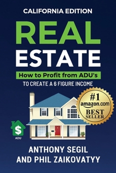 Paperback Real Estate - How to Profit From ADU's: California Edition Book