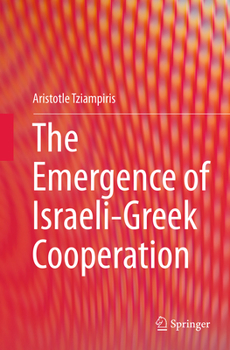 Paperback The Emergence of Israeli-Greek Cooperation Book