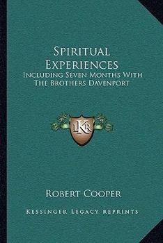 Paperback Spiritual Experiences: Including Seven Months With The Brothers Davenport Book