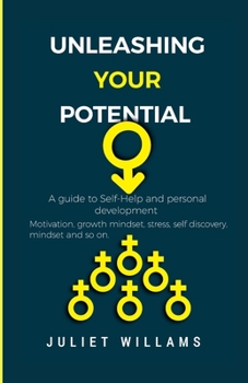 Paperback Unleashing Your Potential: A guide to Self-Help and personal development Book