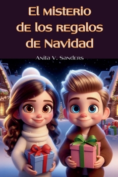 El Misterio de los Regalos de Navidad (Cuentos Infantiles) (Spanish Edition)