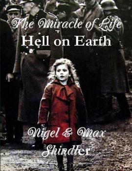 Paperback The Miracle of Life: Hell on Earth Book