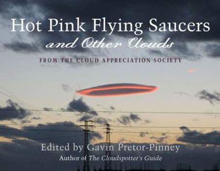 Paperback Hot Pink Flying Saucers and Other Clouds Book