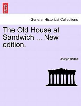 Paperback The Old House at Sandwich ... New Edition. Book