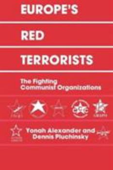 Paperback Europe's Red Terrorists: The Fighting Communist Organizations Book