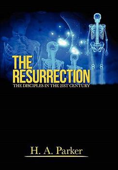 Paperback The Resurrection: The Disciples in the 21st Century Book