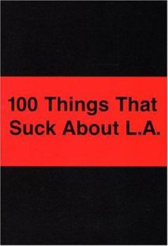 Paperback 100 Things That Suck about L.A. Book