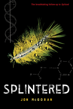Splintered - Book #2 of the Spliced