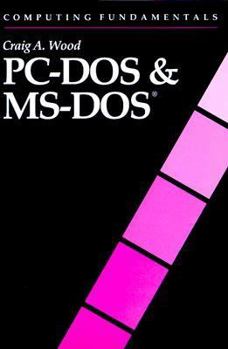 Computing Fundamentals: Pc-DOS and MS-DOS (Computing Fundamentals Series)