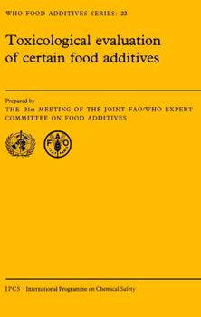 Paperback Toxicological Evaluation of Certain Food Additives Book