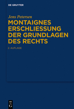 Hardcover Montaignes Erschließung der Grundlagen des Rechts [German] Book