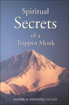 Paperback Spiritual Secrets of a Trappist Monk Book