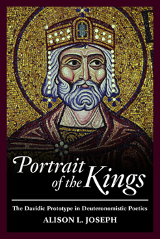 Paperback Portrait of the Kings: The Davidic Prototype in Deuteronomistic Poetics Book