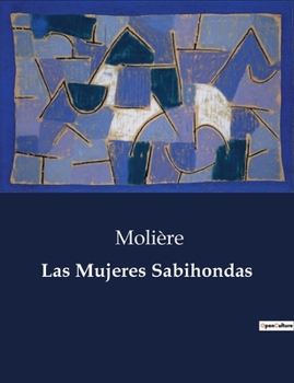 Paperback Las Mujeres Sabihondas [Spanish] Book