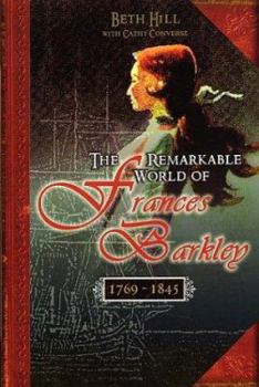 Paperback The Remarkable World of Frances Barkley, 1769-1845 Book