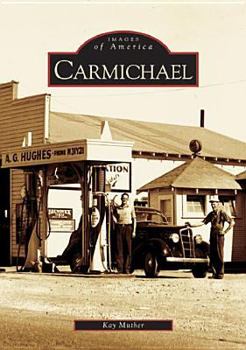 Carmichael (Images of America: California) - Book  of the Images of America: California