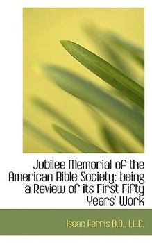 Paperback Jubilee Memorial of the American Bible Society: Being a Review of Its First Fifty Years' Work Book