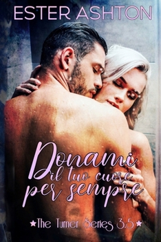 Paperback Donami il tuo cuore per sempre [Italian] Book