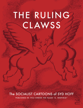 Paperback The Ruling Clawss: The Socialist Cartoons of Syd Hoff Book