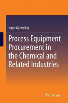 Hardcover Process Equipment Procurement in the Chemical and Related Industries Book