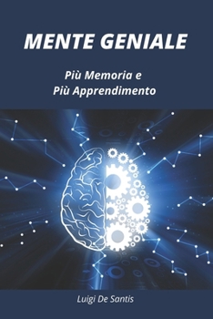 Paperback Mente Geniale: Più Memoria e Più Apprendimento [Italian] Book