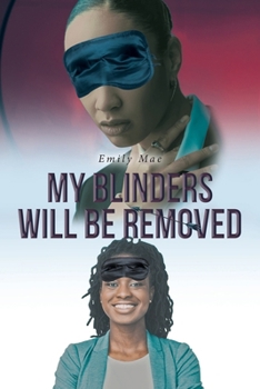 Paperback My Blinders Will Be Removed Book