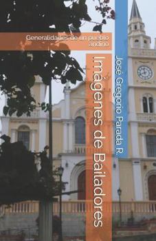 Paperback Imágenes de Bailadores: Generalidades de un pueblo andino [Spanish] Book