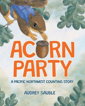 Paperback Acorn Party: A Pacific Northwest Counting Story Book