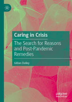 Paperback Caring in Crisis: The Search for Reasons and Post-Pandemic Remedies Book