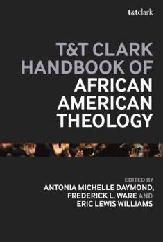 T&t Clark Handbook of African American Theology