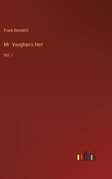 Hardcover Mr. Vaughan's Heir: Vol. I Book