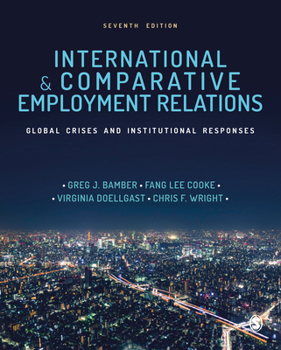 Hardcover International and Comparative Employment Relations: Global Crises and Institutional Responses Book