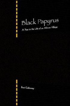 Paperback Black Papyrus: A Year in the Life of an African Village Book
