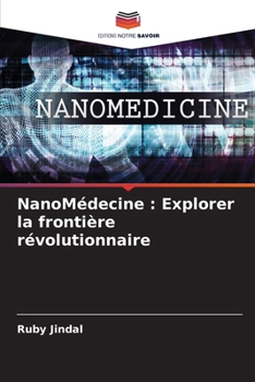 Paperback NanoMédecine: Explorer la frontière révolutionnaire [French] Book