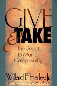 Hardcover Give and Take: Creating Marital Compatibility Book