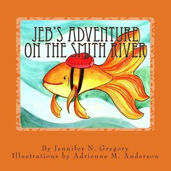 Paperback Jeb's Adventure On The Smith River Book