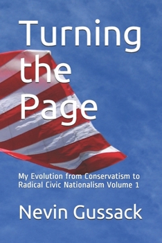 Paperback Turning the Page: My Evolution from Conservatism to Radical Civic Nationalism Volume 1 Book