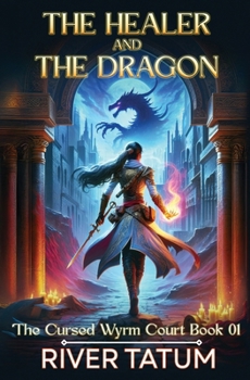 Paperback The Healer and the Dragon Book