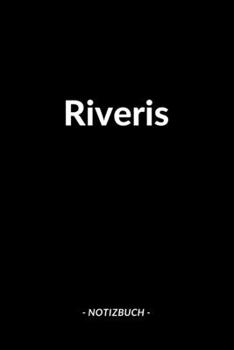 Riveris: Notizblock | Notizbuch | DIN A5, 120 Seiten | Liniert, Linien, Lined | Notizen, Termine, Planer, Tagebuch, Organisation | Deine Stadt, Dorf, Region und Heimat (German Edition)